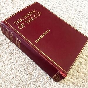 The Inside of the Cup by Winston Churchill 1913 Edition Hard Cover Book
